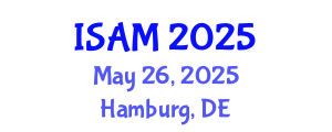 Addiction Medicine – Think Globally, Act Locally (ISAM) May 26, 2025 - Hamburg, Germany