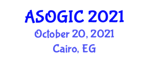 Ain Shams Obstetrics and Gynecology International Conference (ASOGIC) October 20, 2021 - Cairo, Egypt