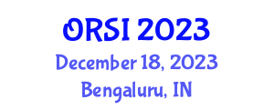 Annual Convention of ORSI (ORSI) December 18, 2023 - Bengaluru, India