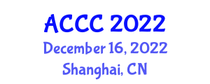 Asia Conference on Computers and Communications (ACCC) December 16, 2022 - Shanghai, China