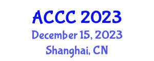 Asia Conference on Computers and Communications (ACCC) December 15, 2023 - Shanghai, China