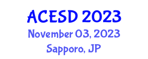 Asia Conference on Environment and Sustainable Development (ACESD) November 03, 2023 - Sapporo, Japan Asia Conference on Environment and Sustainable Development (ACESD) November 03, 2023 - Sapporo, Japan