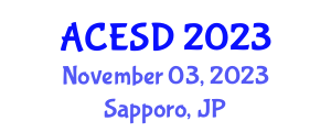 Asia Conference on Environment and Sustainable Development (ACESD) November 03, 2023 - Sapporo, Japan