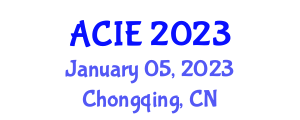 Asia Conference on Information Engineering (ACIE) January 05, 2023 - Chongqing, China