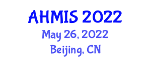 Asia Human-Computer Interaction Symposium (AHMIS) May 26, 2022 - Beijing, China