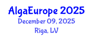 Conference about Science, Technology and Business in the Algae Biomass Sector (AlgaEurope) December 09, 2025 - Riga, Latvia Conference about Science, Technology and Business in the Algae Biomass Sector (AlgaEurope) December 09, 2025 - Riga, Latvia