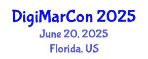 Digital Marketing, Media and Advertising Conference At Sea (DigiMarCon) June 20, 2025 - Florida, United States