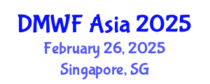 Digital Marketing World Forum (DMWF Asia) February 26, 2025 - Singapore, Singapore