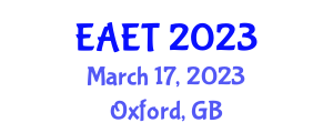 European Advanced Educational Technology Conference (EAET) March 17, 2023 - Oxford, United Kingdom