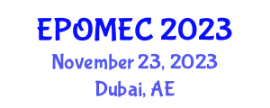 Evolving Practice of Ophthalmology Middle East Conference (EPOMEC) November 23, 2023 - Dubai, United Arab Emirates