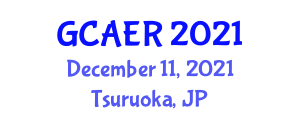 Global Conference on Advances in Education and Research (GCAER) December 11, 2021 - Tsuruoka, Japan