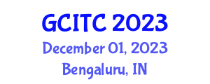 Global Conference on Information Technologies and Communications (GCITC) December 01, 2023 - Bengaluru, India