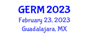 Global Excellence in Reproductive Medicine (GERM) February 23, 2023 - Guadalajara, Mexico