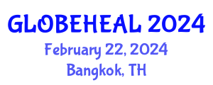 Global Public Health Conference (GLOBEHEAL) February 22, 2024 - Bangkok, Thailand Global Public Health Conference (GLOBEHEAL) February 22, 2024 - Bangkok, Thailand