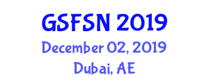 Global Summit on Food Science and Nutrition (GSFSN) December 02, 2019 - Dubai, United Arab Emirates