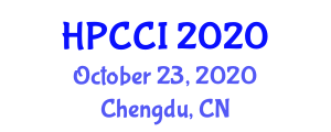 High Performance Computing and Computational Intelligence Conference (HPCCI) October 23, 2020 - Chengdu, China