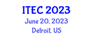 IEEE Transportation Electrification Conference and Expo (ITEC) June 20, 2023 - Detroit, United States