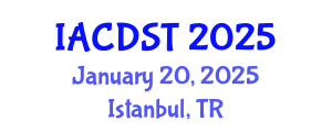 International Academic Conference on Development in Science and Technology (IACDST) January 20, 2025 - Istanbul, Turkey