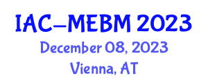International Academic Conference on Management, Economics, Business and Marketing (IAC-MEBM) December 08, 2023 - Vienna, Austria International Academic Conference on Management, Economics, Business and Marketing (IAC-MEBM) December 08, 2023 - Vienna, Austria
