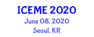 International Conference and Exhibition on Materials and Engineering (ICEME) June 08, 2020 - Seoul, Republic of Korea