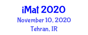 International Conference and Exhibition on Materials Science and Metallurgical Engineering (iMat) November 10, 2020 - Tehran, Iran