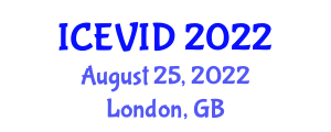 International Conference and Expo on Virology and Infectious Diseases (ICEVID) August 25, 2022 - London, United Kingdom