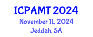International Conference on 3D Printing and Additive Manufacturing Technology (ICPAMT) November 11, 2024 - Jeddah, Saudi Arabia