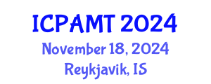 International Conference on 3D Printing and Additive Manufacturing Technology (ICPAMT) November 18, 2024 - Reykjavik, Iceland