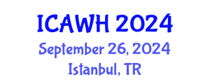 International Conference on Abortions and Womens Health (ICAWH) September 26, 2024 - Istanbul, Turkey