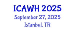 International Conference on Abortions and Womens Health (ICAWH) September 27, 2025 - Istanbul, Turkey