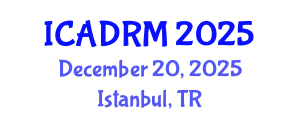 International Conference on Academic Disciplines and Research Methodology (ICADRM) December 20, 2025 - Istanbul, Turkey