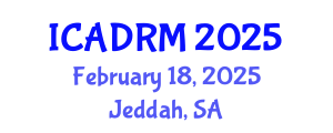 International Conference on Academic Disciplines and Research Methodology (ICADRM) February 18, 2025 - Jeddah, Saudi Arabia