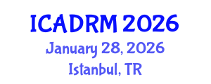 International Conference on Academic Disciplines and Research Methodology (ICADRM) January 28, 2026 - Istanbul, Turkey