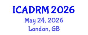 International Conference on Academic Disciplines and Research Methodology (ICADRM) May 24, 2026 - London, United Kingdom