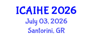 International Conference on Academic Identities and Higher Education (ICAIHE) July 03, 2026 - Santorini, Greece International Conference on Academic Identities and Higher Education (ICAIHE) July 03, 2026 - Santorini, Greece