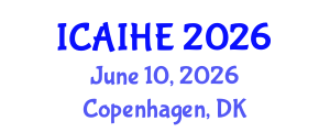 International Conference on Academic Identities and Higher Education (ICAIHE) June 10, 2026 - Copenhagen, Denmark