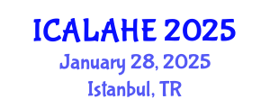 International Conference on Academic Learning and Administration in Higher Education (ICALAHE) January 28, 2025 - Istanbul, Turkey