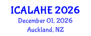 International Conference on Academic Learning and Administration in Higher Education (ICALAHE) December 01, 2026 - Auckland, New Zealand International Conference on Academic Learning and Administration in Higher Education (ICALAHE) December 01, 2026 - Auckland, New Zealand