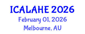 International Conference on Academic Learning and Administration in Higher Education (ICALAHE) February 01, 2026 - Melbourne, Australia