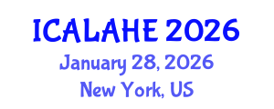 International Conference on Academic Learning and Administration in Higher Education (ICALAHE) January 28, 2026 - New York, United States