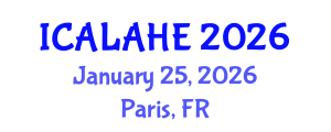 International Conference on Academic Learning and Administration in Higher Education (ICALAHE) January 25, 2026 - Paris, France