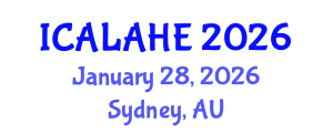 International Conference on Academic Learning and Administration in Higher Education (ICALAHE) January 28, 2026 - Sydney, Australia
