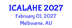 International Conference on Academic Learning and Administration in Higher Education (ICALAHE) February 01, 2027 - Melbourne, Australia International Conference on Academic Learning and Administration in Higher Education (ICALAHE) February 01, 2027 - Melbourne, Australia