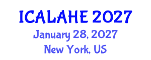International Conference on Academic Learning and Administration in Higher Education (ICALAHE) January 28, 2027 - New York, United States International Conference on Academic Learning and Administration in Higher Education (ICALAHE) January 28, 2027 - New York, United States