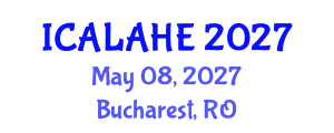 International Conference on Academic Learning and Administration in Higher Education (ICALAHE) May 08, 2027 - Bucharest, Romania International Conference on Academic Learning and Administration in Higher Education (ICALAHE) May 08, 2027 - Bucharest, Romania