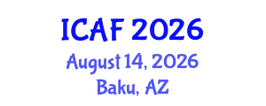 International Conference on Accounting and Finance (ICAF) August 14, 2026 - Baku, Azerbaijan International Conference on Accounting and Finance (ICAF) August 14, 2026 - Baku, Azerbaijan