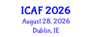International Conference on Accounting and Finance (ICAF) August 28, 2026 - Dublin, Ireland International Conference on Accounting and Finance (ICAF) August 28, 2026 - Dublin, Ireland
