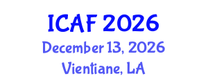 International Conference on Accounting and Finance (ICAF) December 13, 2026 - Vientiane, Laos International Conference on Accounting and Finance (ICAF) December 13, 2026 - Vientiane, Laos