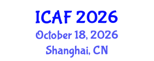 International Conference on Accounting and Finance (ICAF) October 18, 2026 - Shanghai, China International Conference on Accounting and Finance (ICAF) October 18, 2026 - Shanghai, China