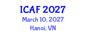 International Conference on Accounting and Finance (ICAF) March 10, 2027 - Hanoi, Vietnam International Conference on Accounting and Finance (ICAF) March 10, 2027 - Hanoi, Vietnam